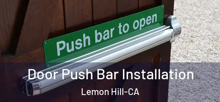  Door Push Bar Installation Lemon Hill-CA